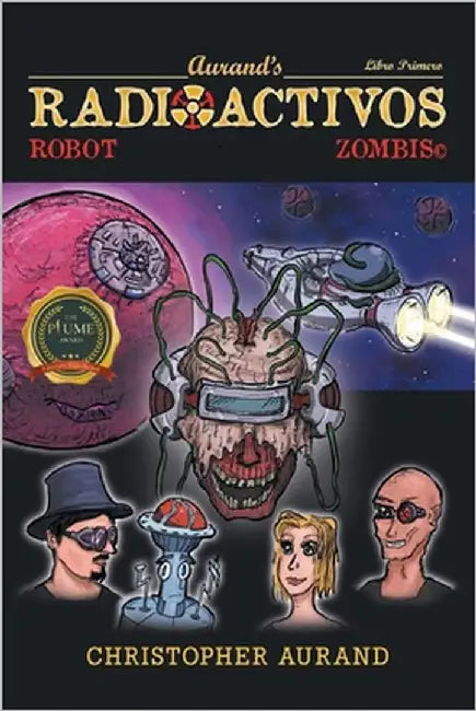 Zombis Robot Radioactivos: Libro Primero by Aurand, Christopher
