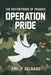The Historybbook of Priders: Operation Pride by Emilly Delgado