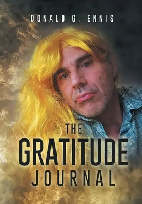 The Gratitude Journal by Donald G. Ennis