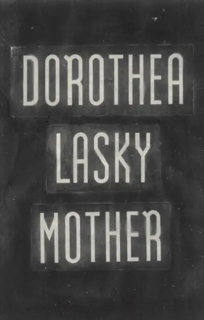 Mother by Dorothea Lasky