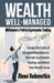 Wealth Well-Managed: Millionaire's Path to Systematic Trading: Escape the Cycle of Disappointing Returns, Dive into Systematic Trading, and Watch Your by Tom Basso