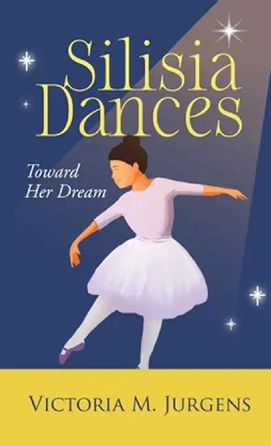Silisia Dances by Victoria M. Jurgens