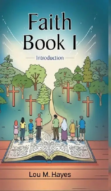 Faith Book 1: Introduction by Lou M. Hayes