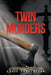 Twin Murders by Mario Carpanzano