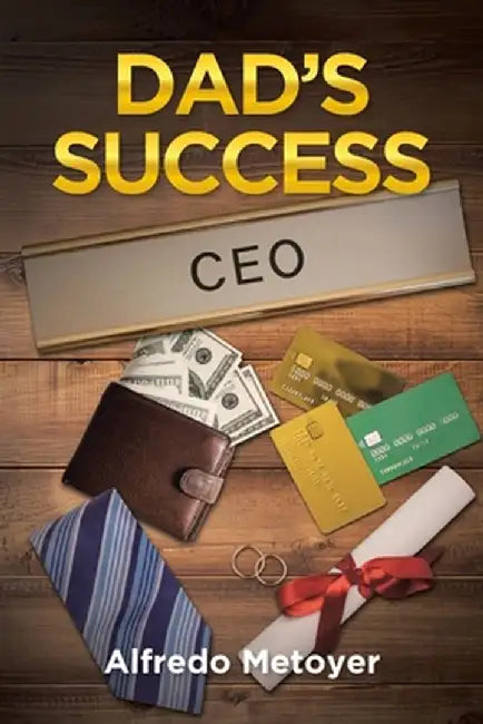 Dad's Success by Alfredo Metoyer