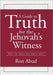 A Guide to Truth for the Jehovah's Witness: What the Bible Says about Jesus by Abud, Ron
