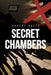 Secret Chambers: Bringing Darkness to the Light How to avoid being deceived by evil intentions in today's world of conflicts by Robert Hales