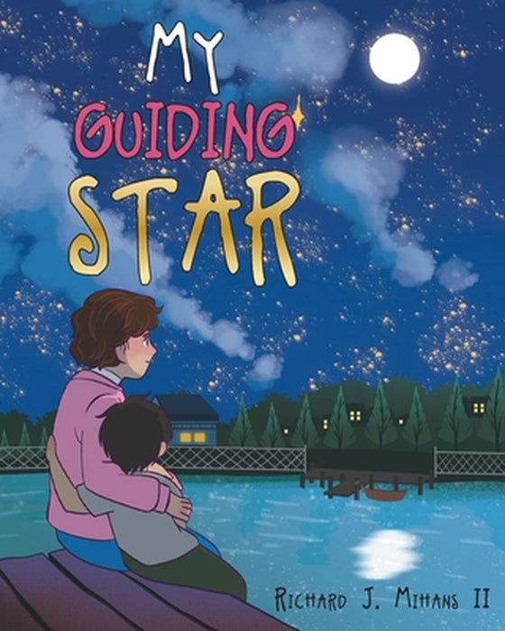 My Guiding Star by Richard J., II Mihans