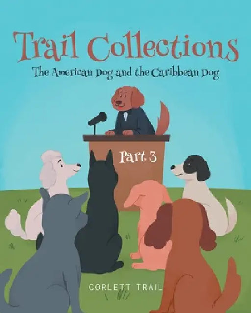 Trail Collections Part 3: The American Dog and the Caribbean Dog by Corlett Trail