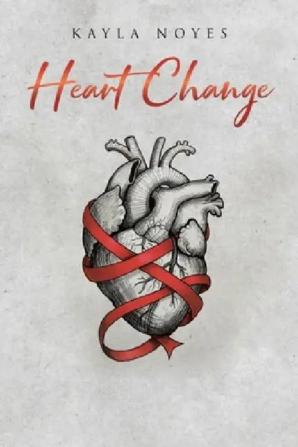 Heart Change by Kayla Noyes