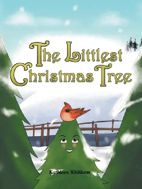 The Littlest Christmas Tree by Kathleen Whitham