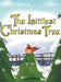 The Littlest Christmas Tree by Kathleen Whitham