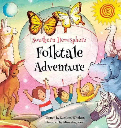 Southern Hemisphere Folktale Adventure by Kathleen Whitham
