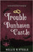 Trouble at Dunhaven Castle by Steele, Nellie H.
