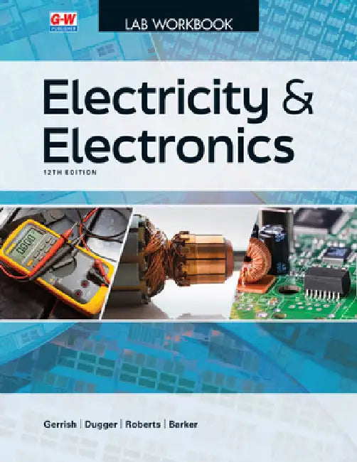 Electricity and Electronics by Howard H. Gerrish, William E. Dugger Jr, Richard M. Roberts