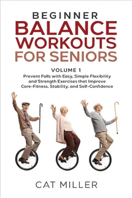 Beginner Balance Workouts for Seniors by Cat Miller