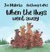 When The Hugs Went Away by Joe Malerba