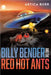Billy Bender and the Red Hot Ants: A tale from the "Outer Worlds Collection" by Artica Burr