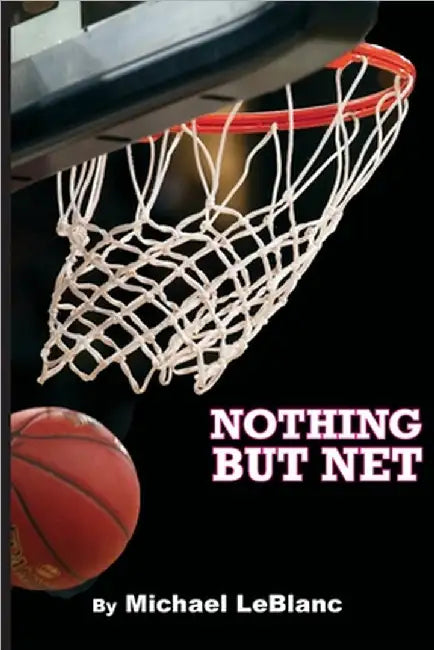 Nothing But $Net by Michael LeBlanc