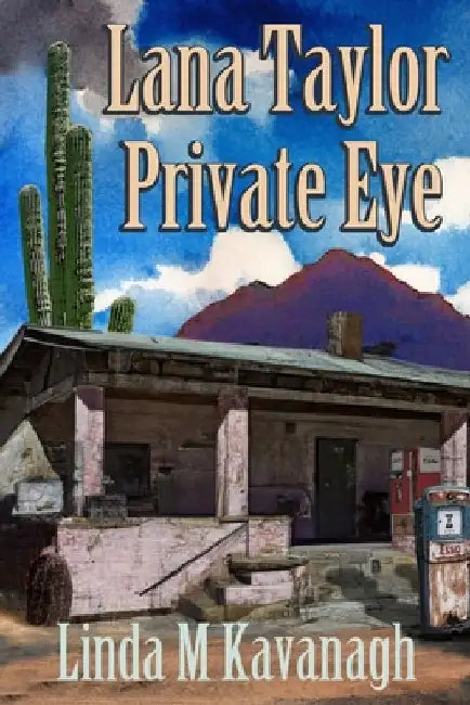 Lana Taylor Private Eye by Linda M. Kavanagh