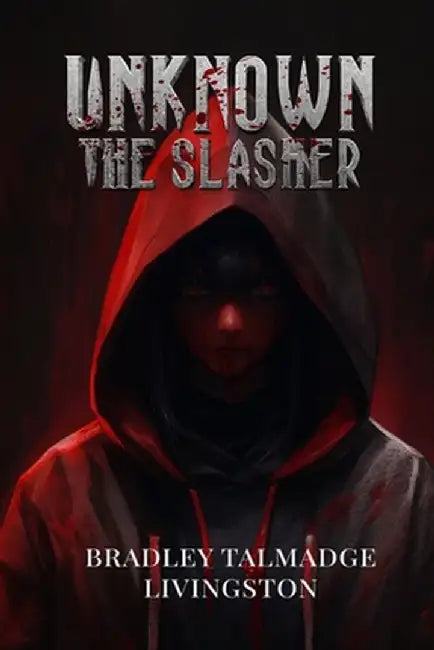 UNKNOWN The Slasher by Bradley Talmadge Livingston