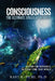 Consciousness: The Ultimate Singular Reality: Within or Without, Beyond Time and Space by Ravi K. Puri 