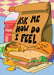 Ask Me How Do I Feel by Jon Fishman