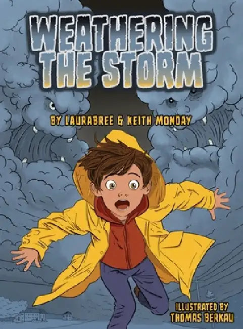 Weathering the Storm by Keith &. Laurabree Monday, Thomas Berkau