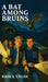 A Bat Among Bruins by Brock Enloe