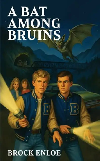 A Bat Among Bruins by Brock Enloe