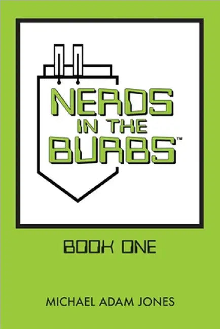 Nerds in the Burbs by Michael Adam Jones