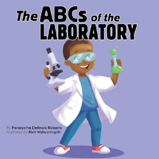 The ABCs of the Laboratory by Panayotta Delinois Roberts, Riski Wahyuningsih