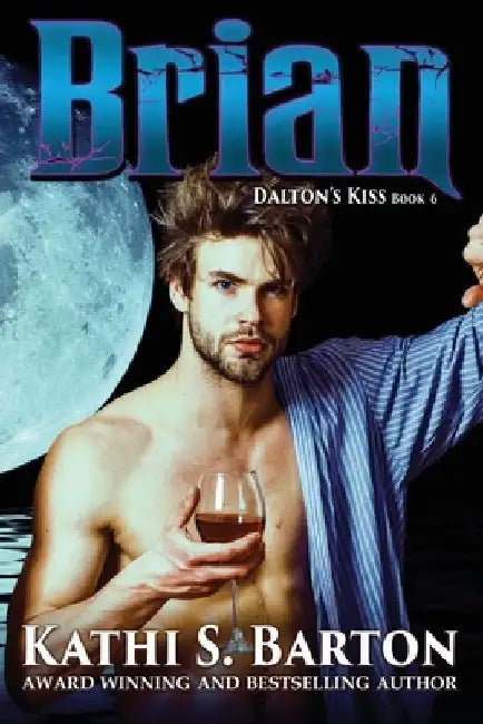 Brian: Dalton's Kiss: Vampire Paranormal Romance by Kathi S. Barton