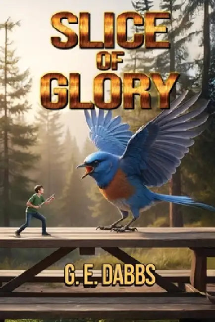 Slice of Glory by G. E. Dabbs