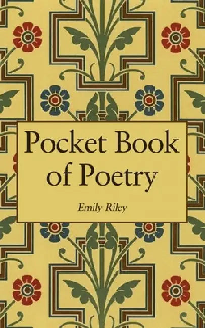 Pocket Book of Poetry by Emily Riley