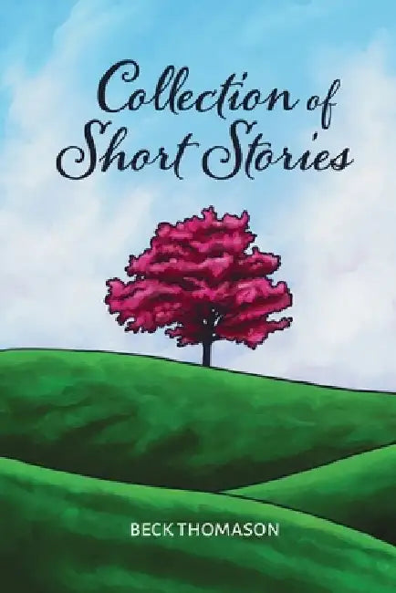 Collection of Short Stories by Beck Thomason