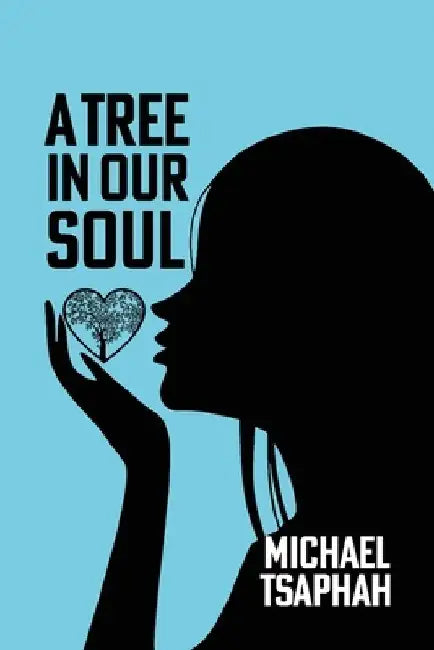 A Tree in Our Soul by Michael Tsaphah