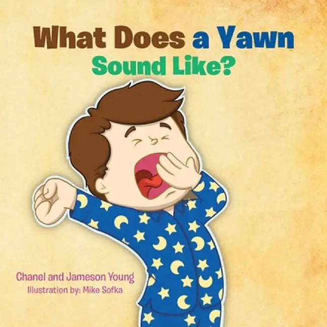 What Does a Yawn Sound Like? by Chanel Young