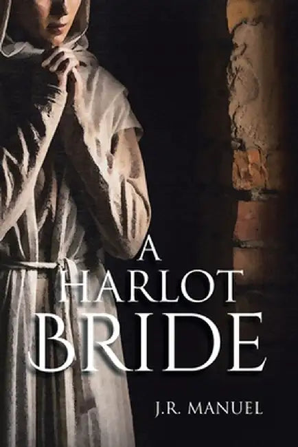 A Harlot Bride by J. R. Manuel