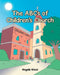 The ABCs of Children's Church by Angela West