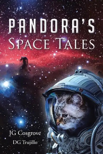 Pandora's Space Tales by Jg Cosgrove Dg Trujillo