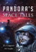 Pandora's Space Tales by Jg Cosgrove Dg Trujillo