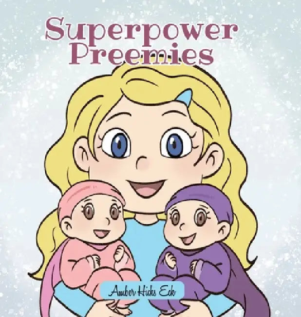 Superpower Preemies by Amber Hicks Eck