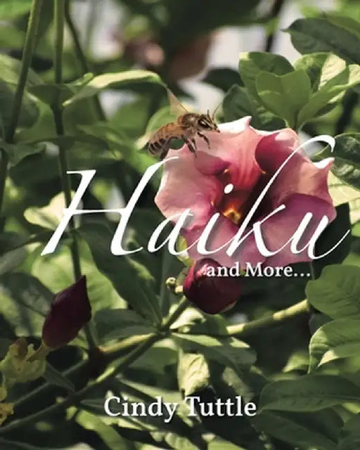 Haiku and More by Cindy Tuttle