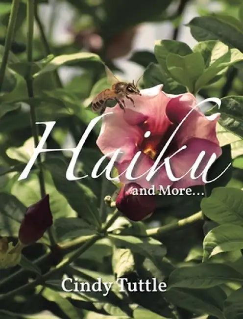 Haiku and More by Cindy Tuttle