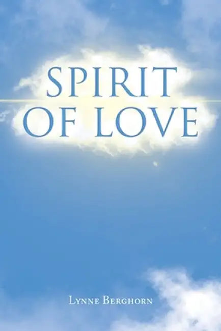 Spirit of Love by Lynne Berghorn