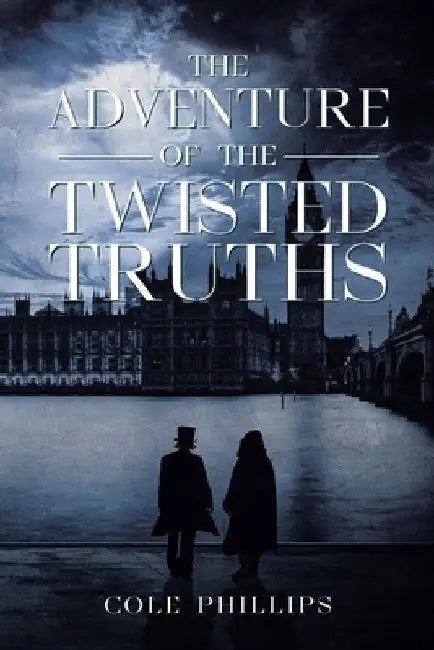 The Adventure of the Twisted Truths by Cole Phillips