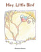 Hey, Little Bird by Ramona Demery