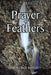 Prayer Feathers by Robin Lynn Burgess