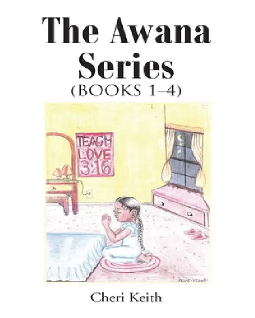 The Awana Series (Books 1-4) by Cheri Keith
